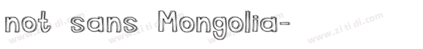 not sans Mongolia字体转换